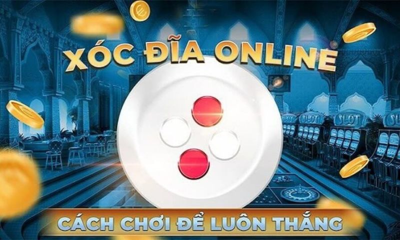 Quy luật trong game xóc đĩa bạn nên biết 